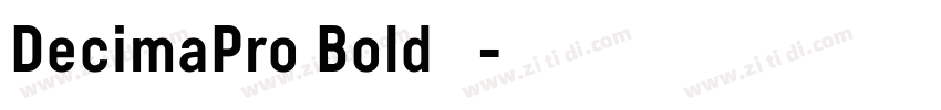 DecimaPro Bold 常规字体转换